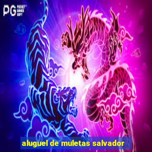 aluguel de muletas salvador